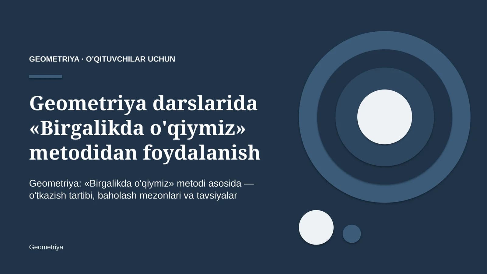 geometriya darslarida birgalikda o'qiymiz metodidan foydalanish 3896