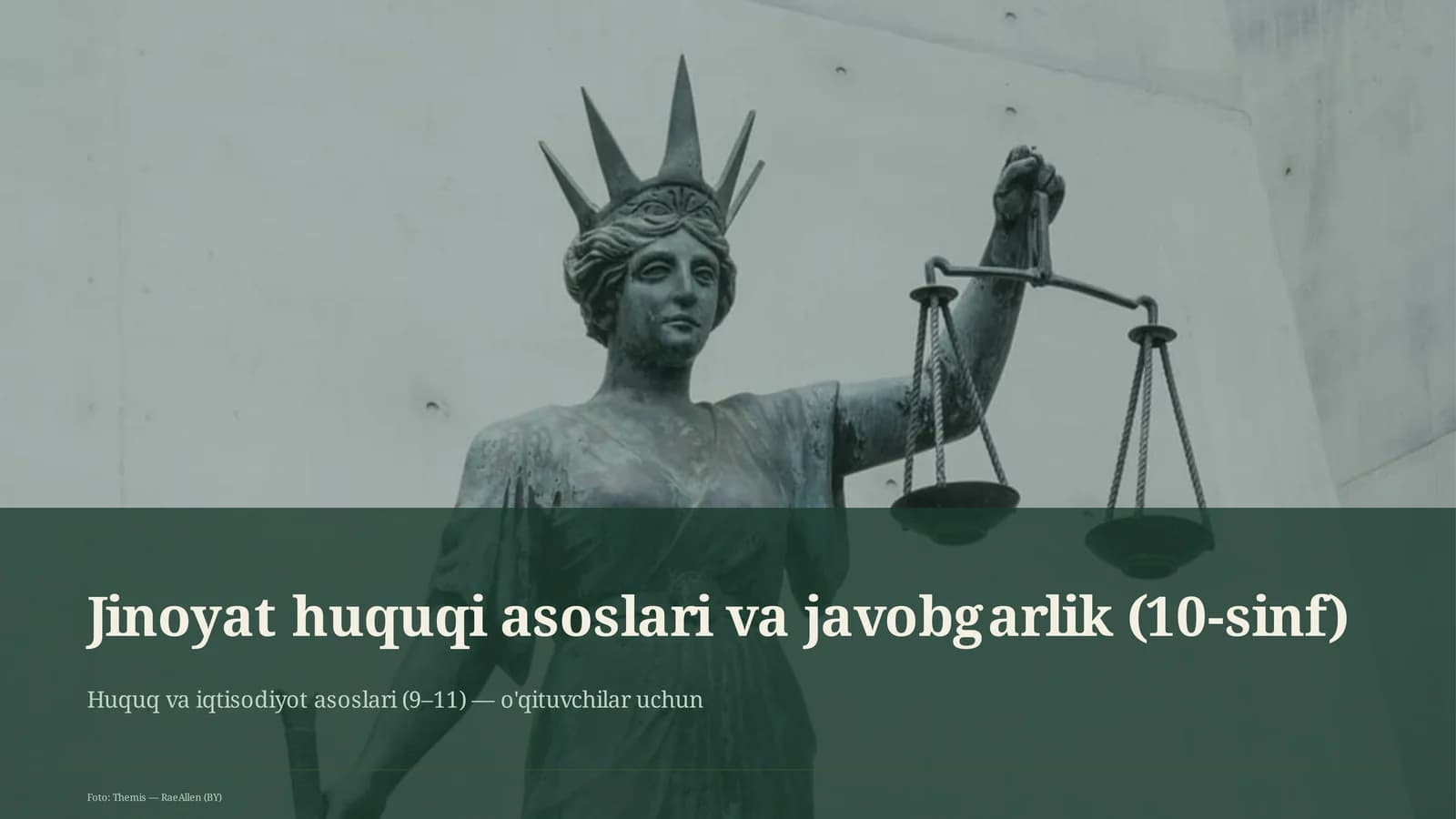 Jinoyat huquqi asoslari va javobgarlik (10-sinf)