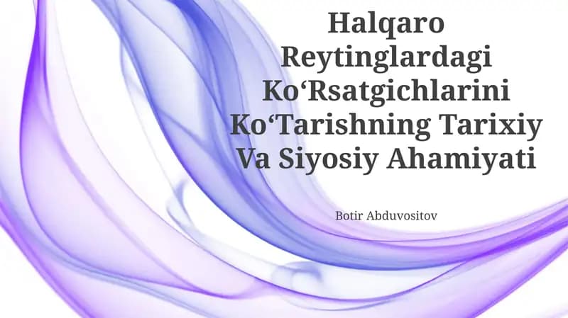 O‘Zbekistonni Halqaro Reytinglardagi Ko‘Rsatgichlarini Ko‘Tarishning Tarixiy Va Siyosiy Ahamiyati