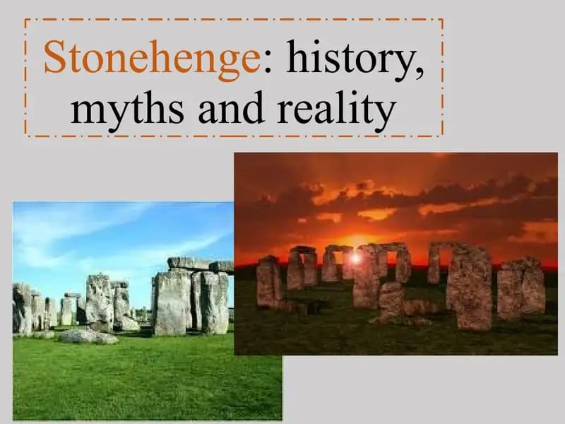 Stonehenge: history, myths and reality