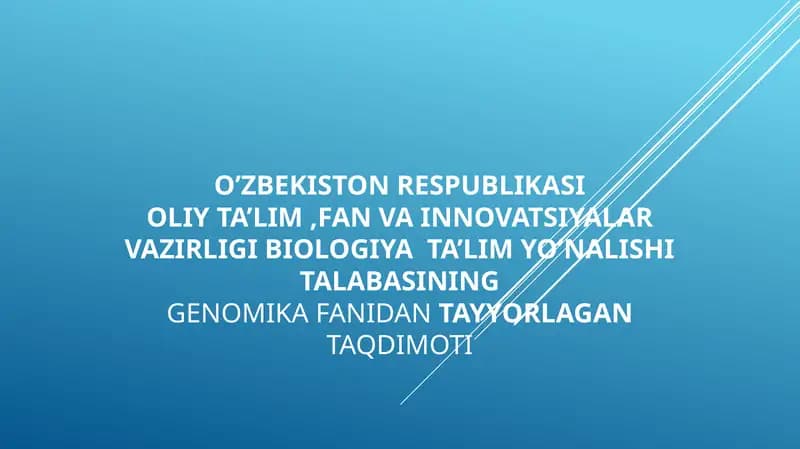 biologiyaTA’LIM YO’NALISHITALABASININGGENOMIKA FANIDANTAYYORLAGANtaqdimoti
