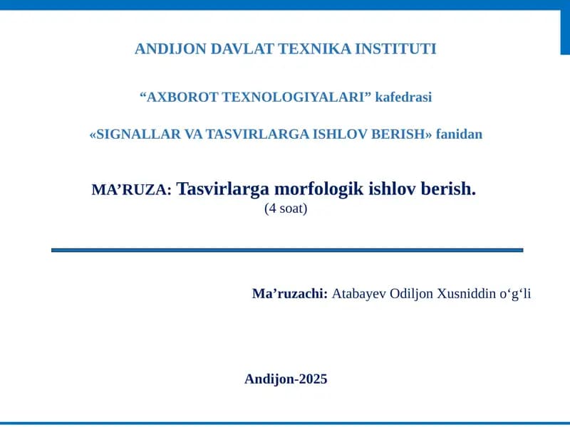 MA’RUZA:Tasvirlarga morfologik ishlov berish