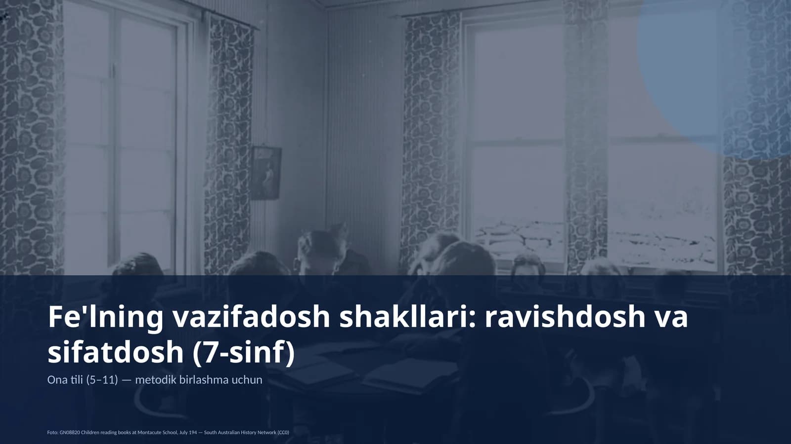 Fe'lning vazifadosh shakllari: ravishdosh va sifatdosh (7-sinf)