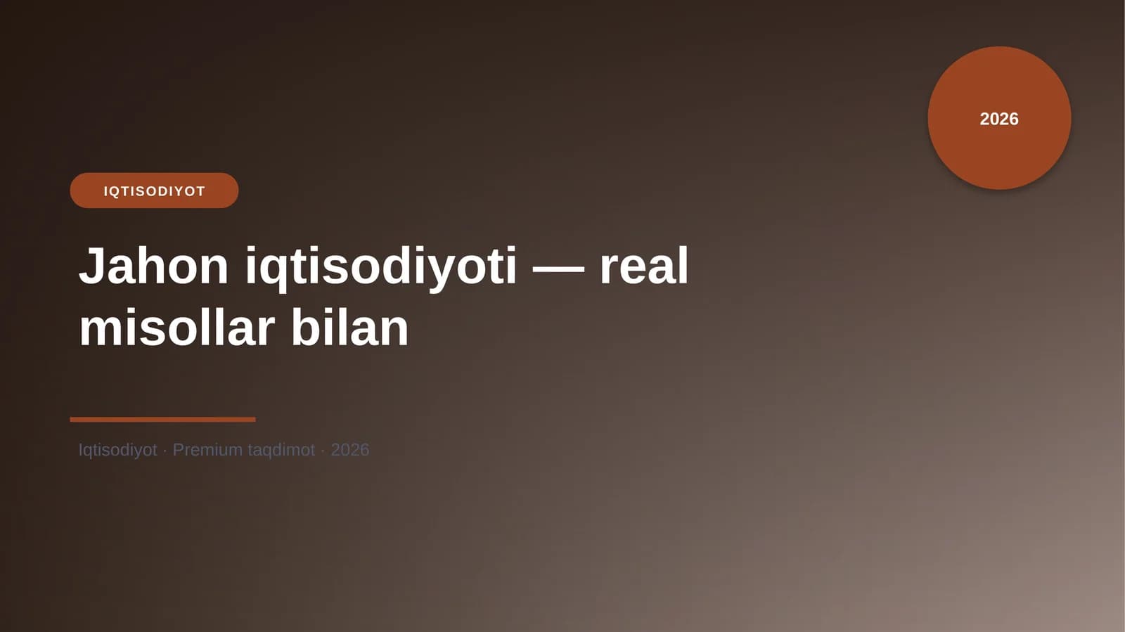Jahon iqtisodiyoti — real misollar bilan