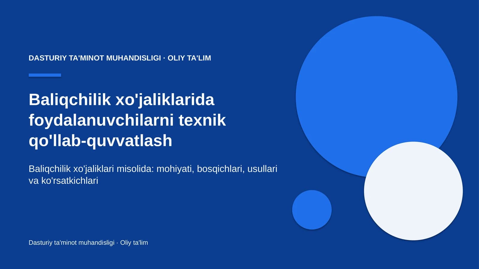 Baliqchilik xo'jaliklarida foydalanuvchilarni texnik qo'llab-quvvatlash