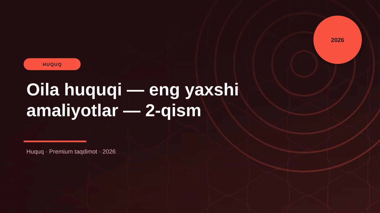 Oila huquqi - eng yaxshi amaliyotlar - 2-qism