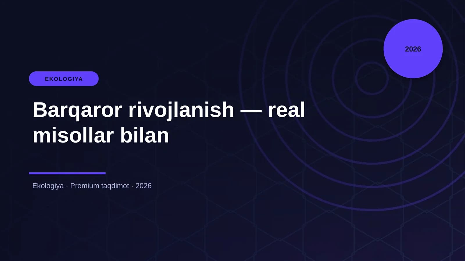 Ekologiya - Barqaror rivojlanish — real misollar bilan