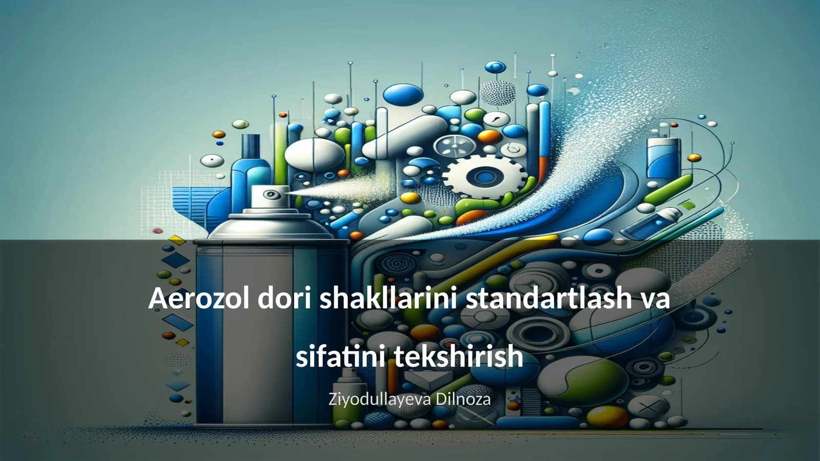 Aerozol dori shakllarini standartlash va sifatini tekshirish
