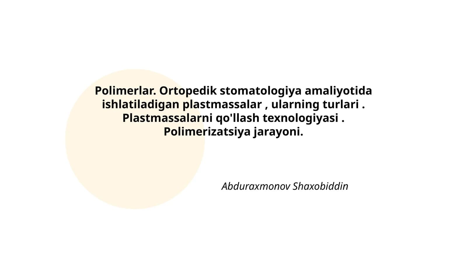 Polimerlar. Ortopedik stomatologiya amaliyotida ishlatiladigan plastmassalar