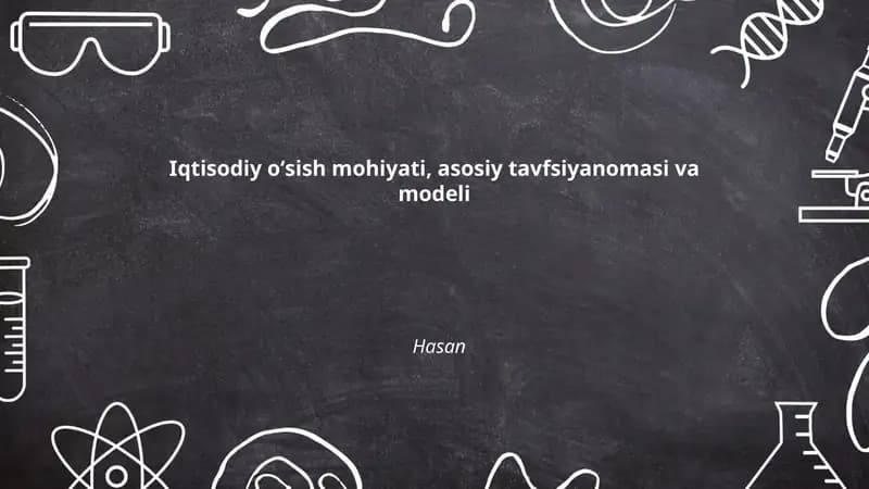 Iqtisodiy oʻsish mohiyati, asosiy tavfsiyanomasi va modeli