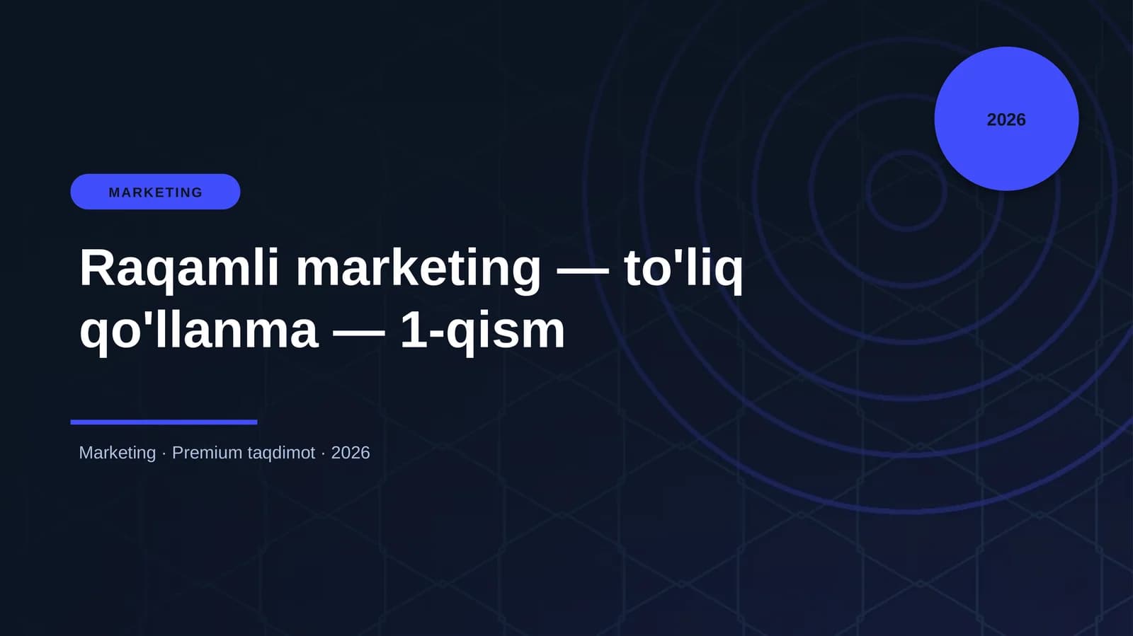Raqamli marketing — to'liq qo'llanma — 1-qism