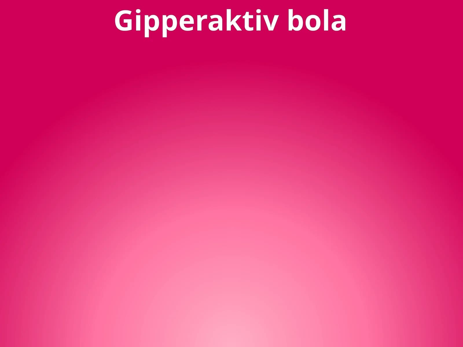 Gipperaktiv bola