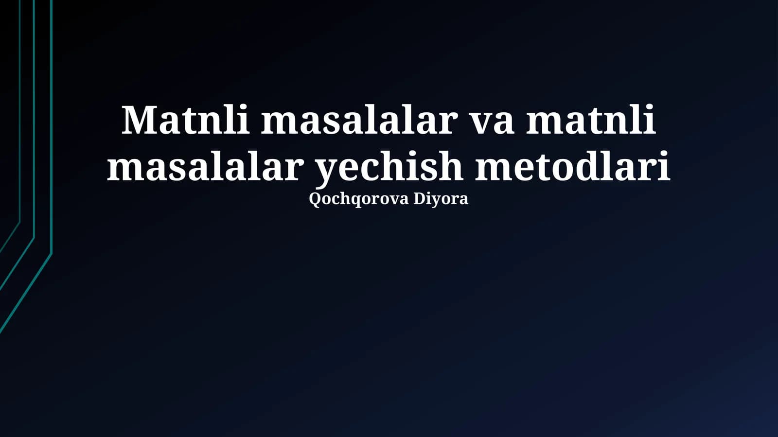 Matnli masalalar va matnli masalalar yechish metodlari