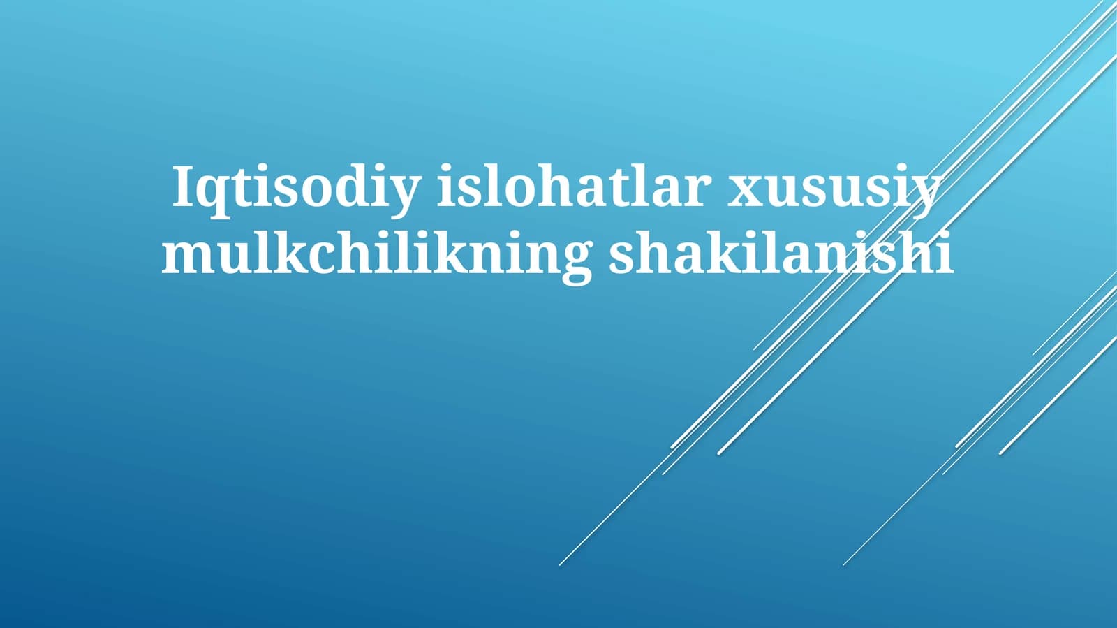 Iqtisodiy islohotlar xususiy mulkchilikning shakilanishi