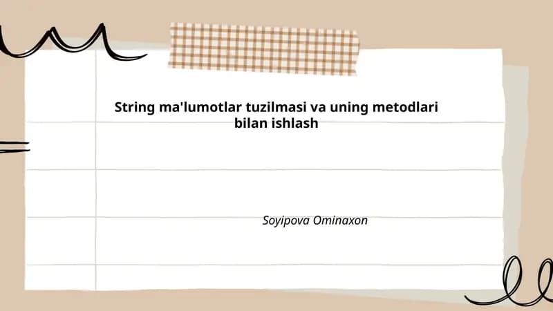 String ma'lumotlar tuzilmasi va uning metodlari bilan ishlash