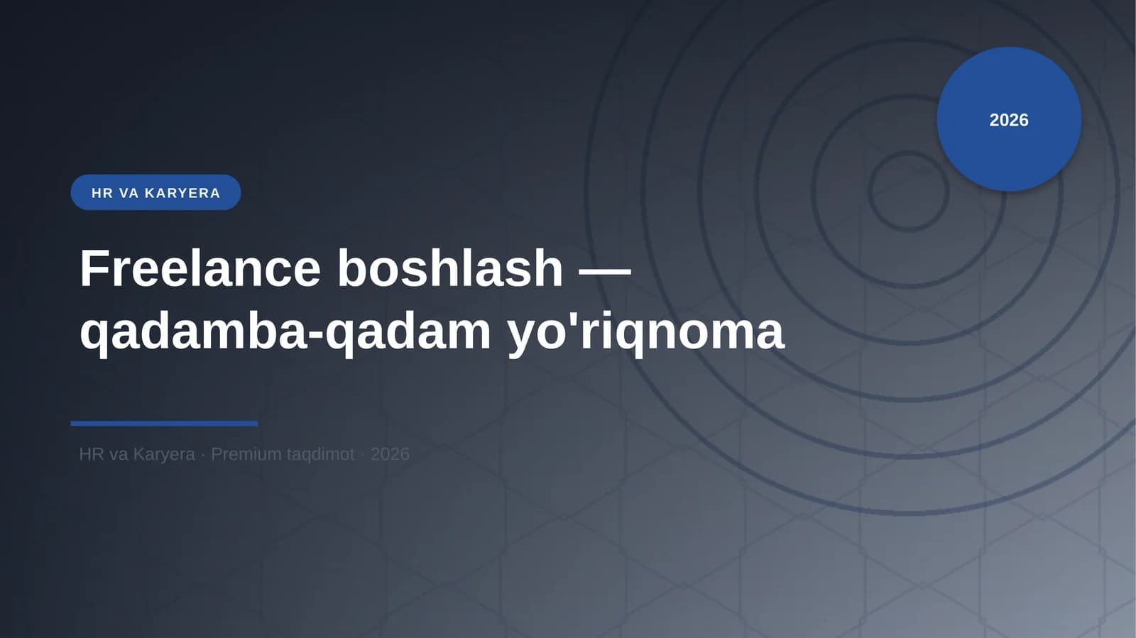 Freelance boshlash — qadamba-qadam yo'riqnoma