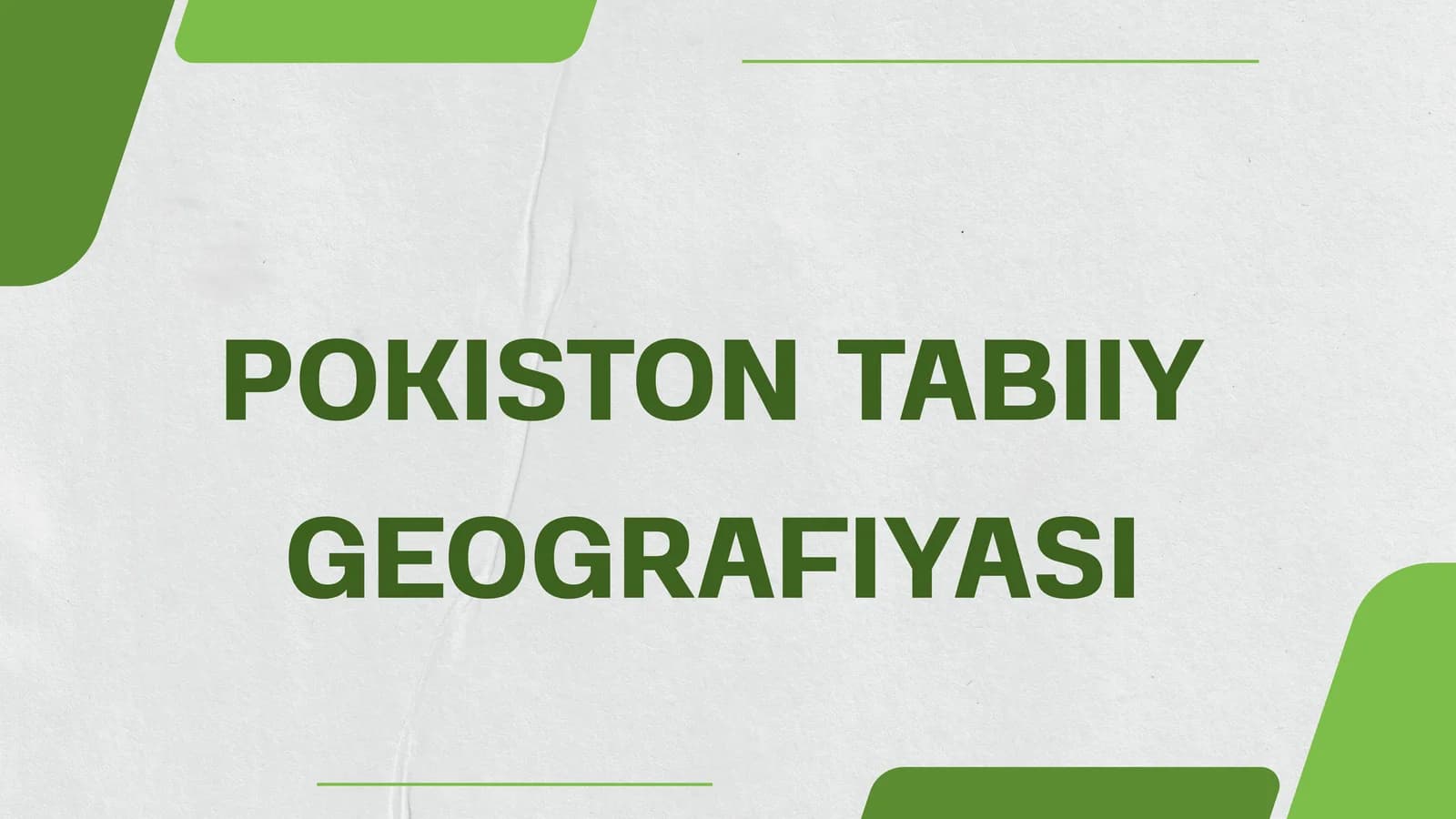 POKISTON TABIIY GEOGRAFIYASI