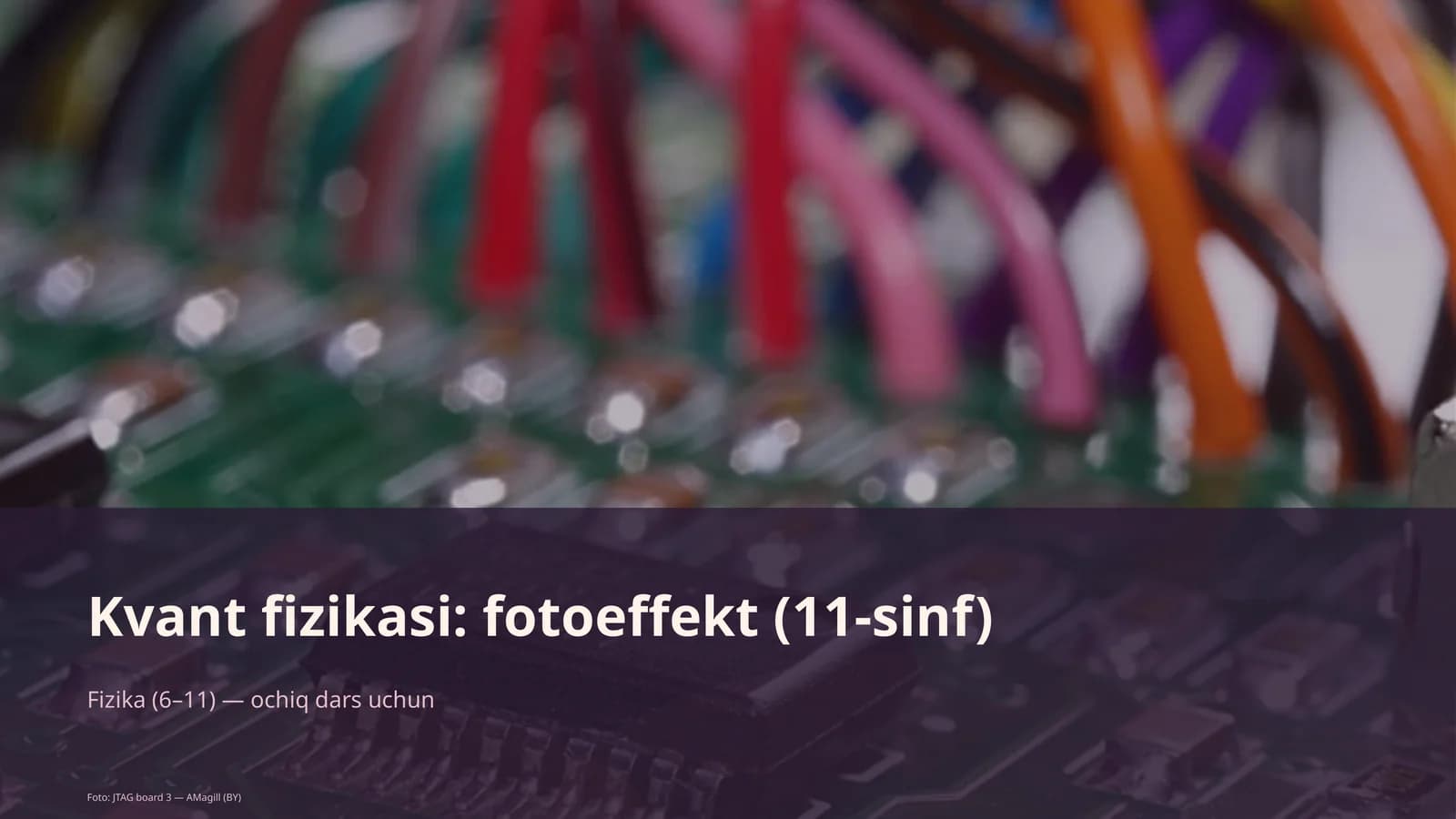 Kvant fizikasi: fotoeffekt (11-sinf)