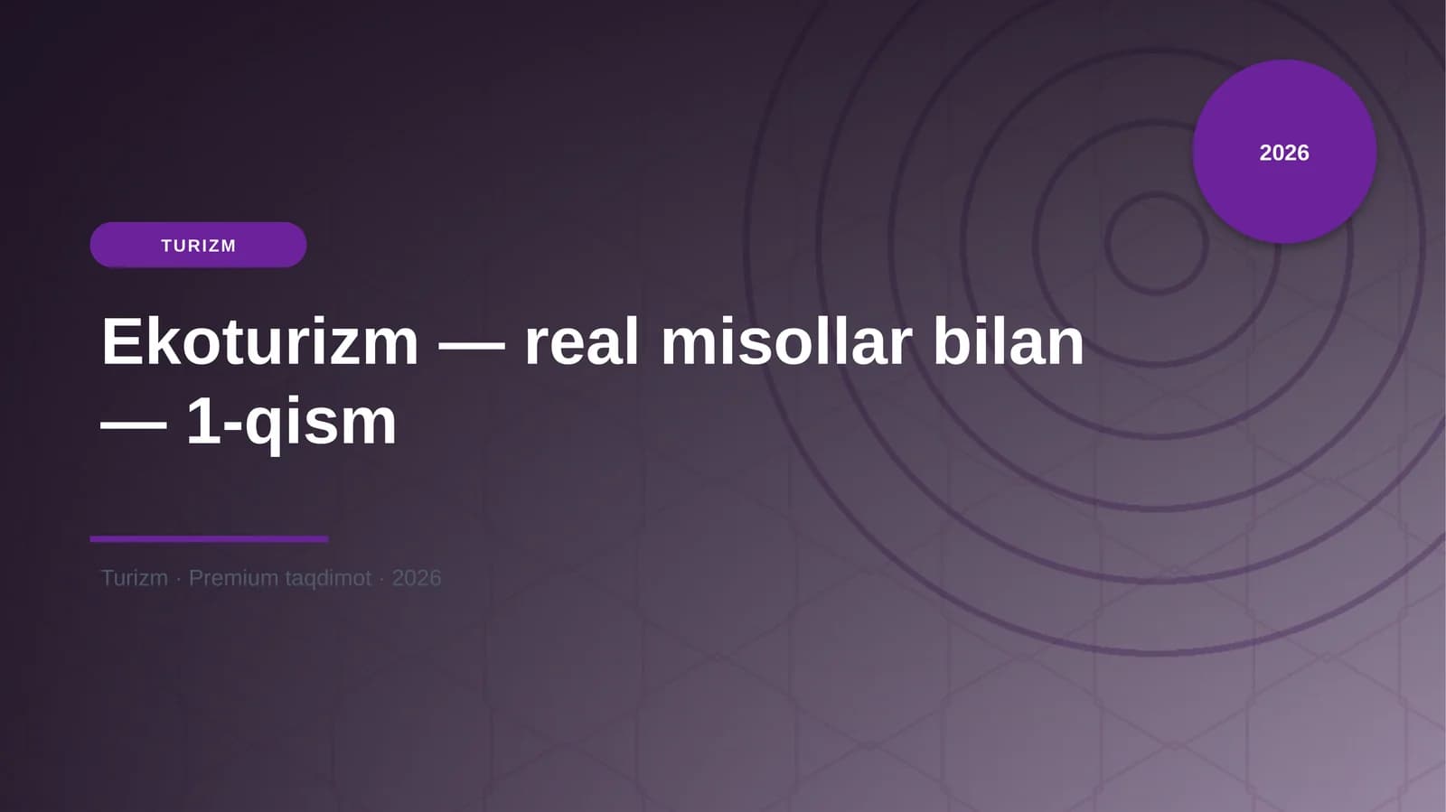 Ekoturizm — real misollar bilan — 1-qism