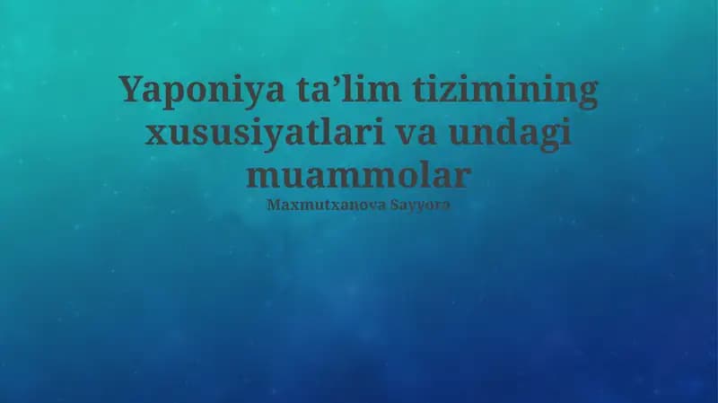 Yaponiya taʼlim tizimining xususiyatlari va undagi muammolar
