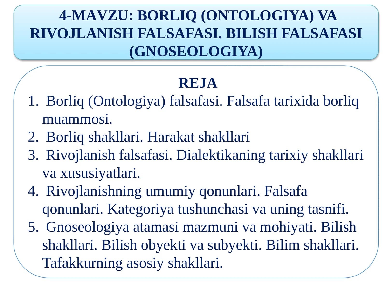 BORLIQ (ONTOLOGIYA) VA RIVOJLANISH FALSAFASI. BILISH FALSAFASI (GNOSEOLOGIYA)