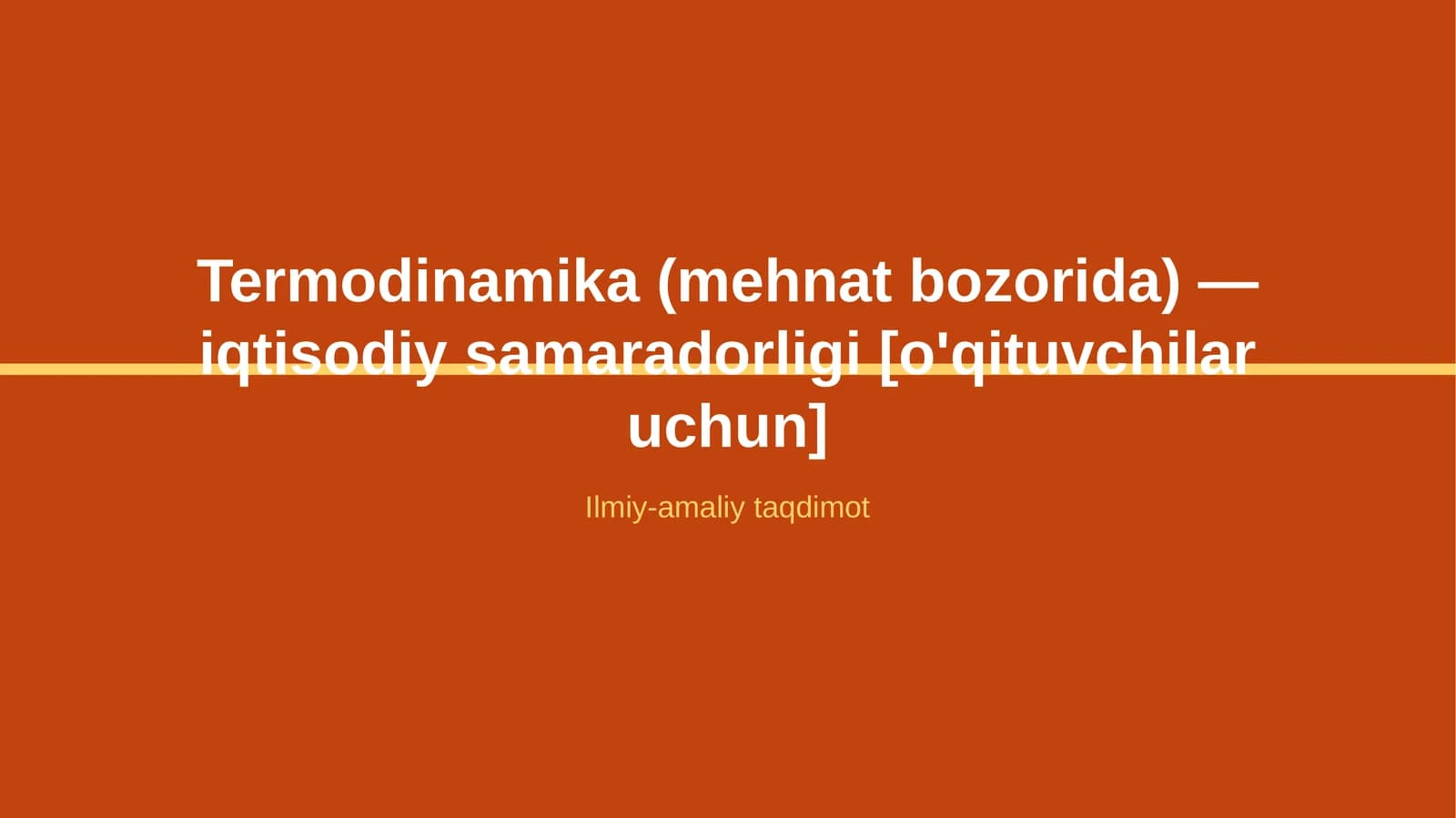 Termodinamika (mehnat bozorida) — iqtisodiy samaradorligi [o'qituvchilar uchun]