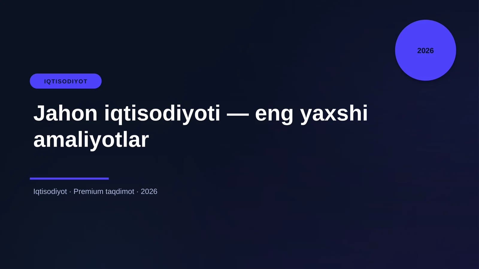 Jahon iqtisodiyoti — eng yaxshi amaliyotlar
