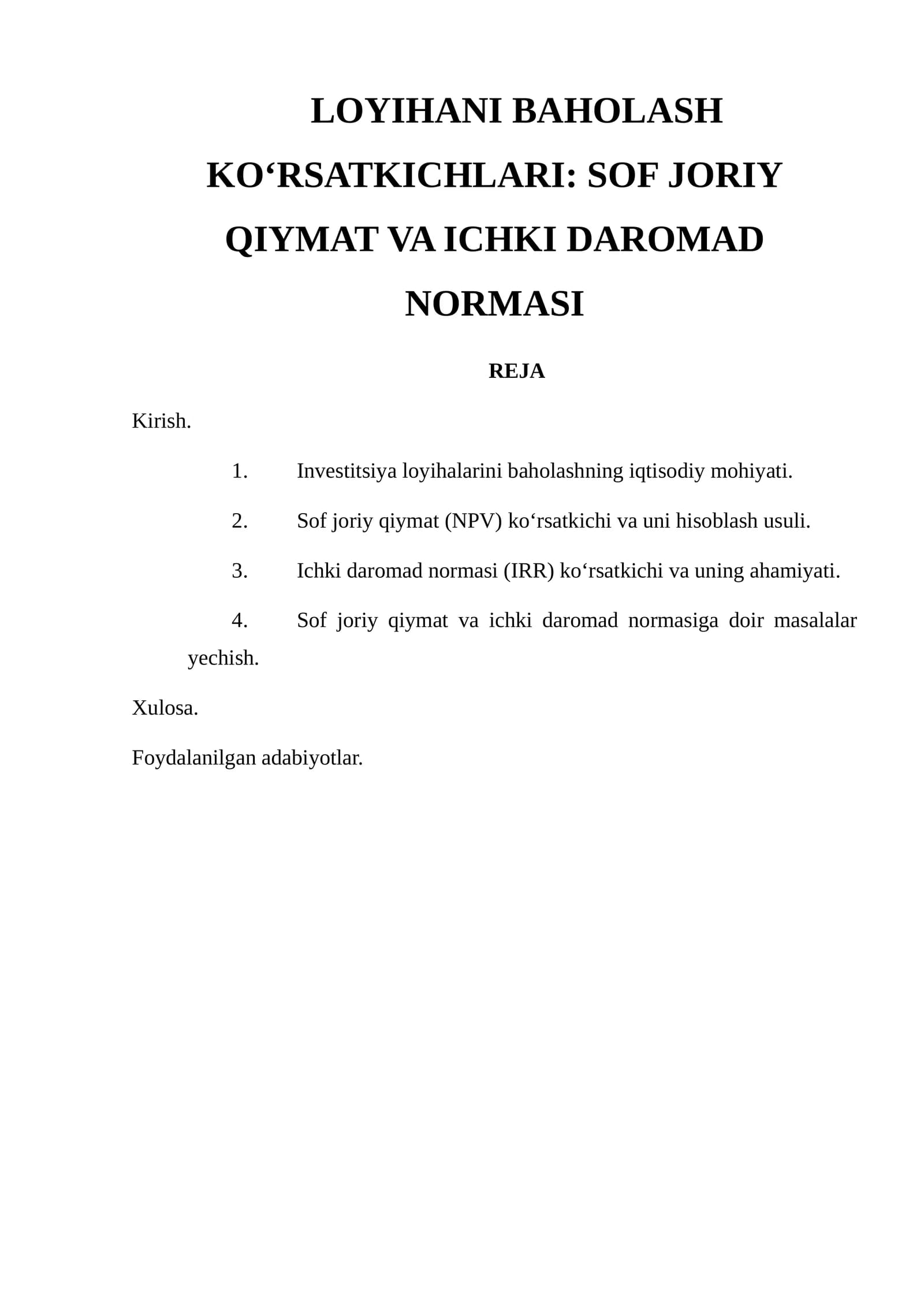 LOYIHANI BAHOLASH KO‘RSATKICHLARI: SOF JORIY QIYMAT VA ICHKI DAROMAD NORMASI