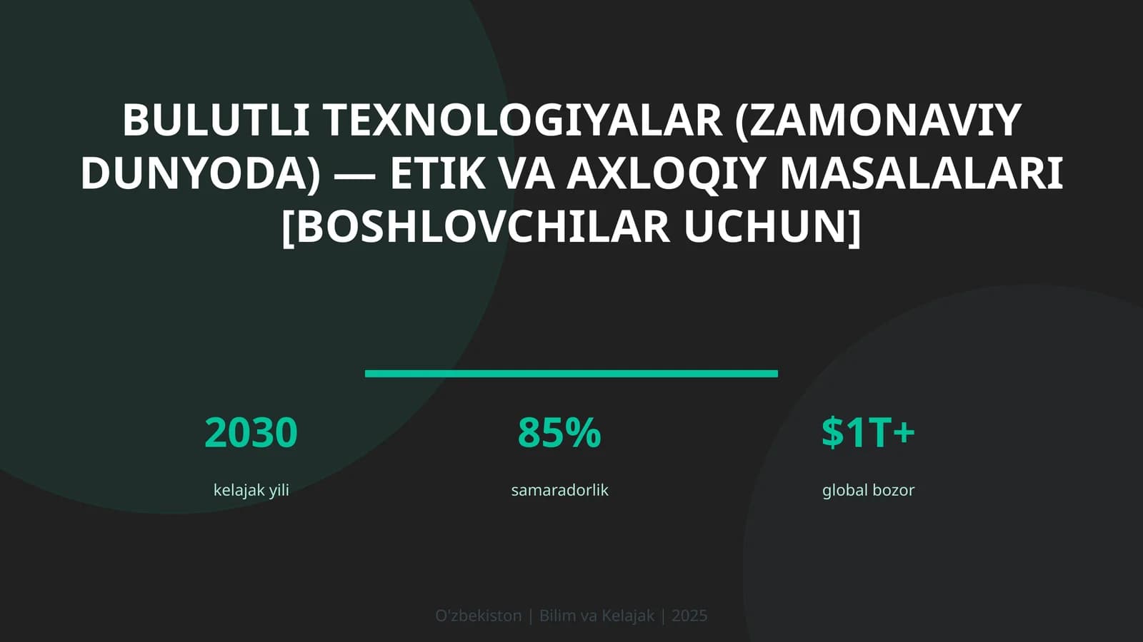 Bulutli texnologiyalar (zamonaviy dunyoda) — etik va axloqiy masalalari [boshlovchilar uchun]