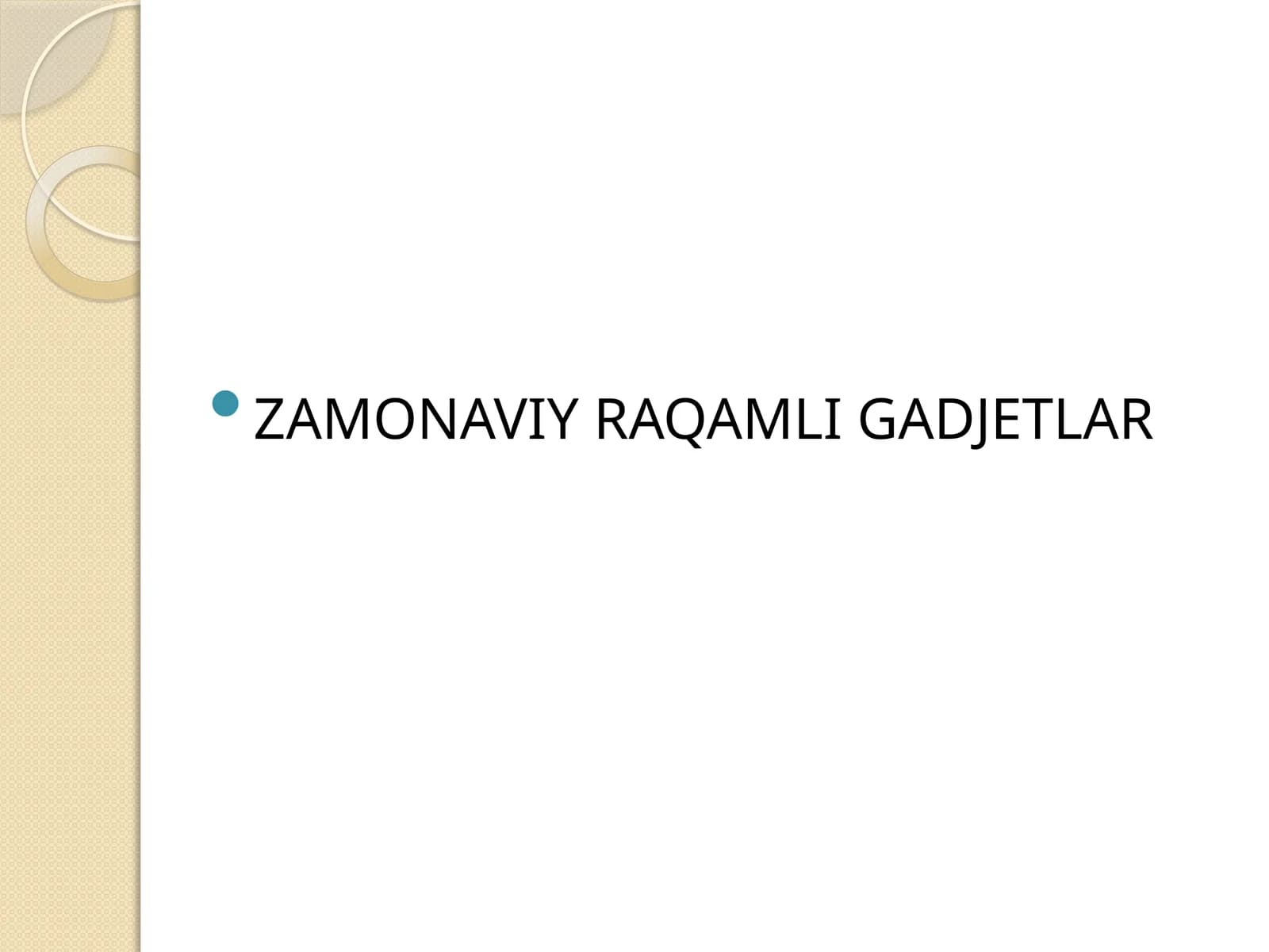 ZAMONAVIY RAQAMLI GADJETLAR