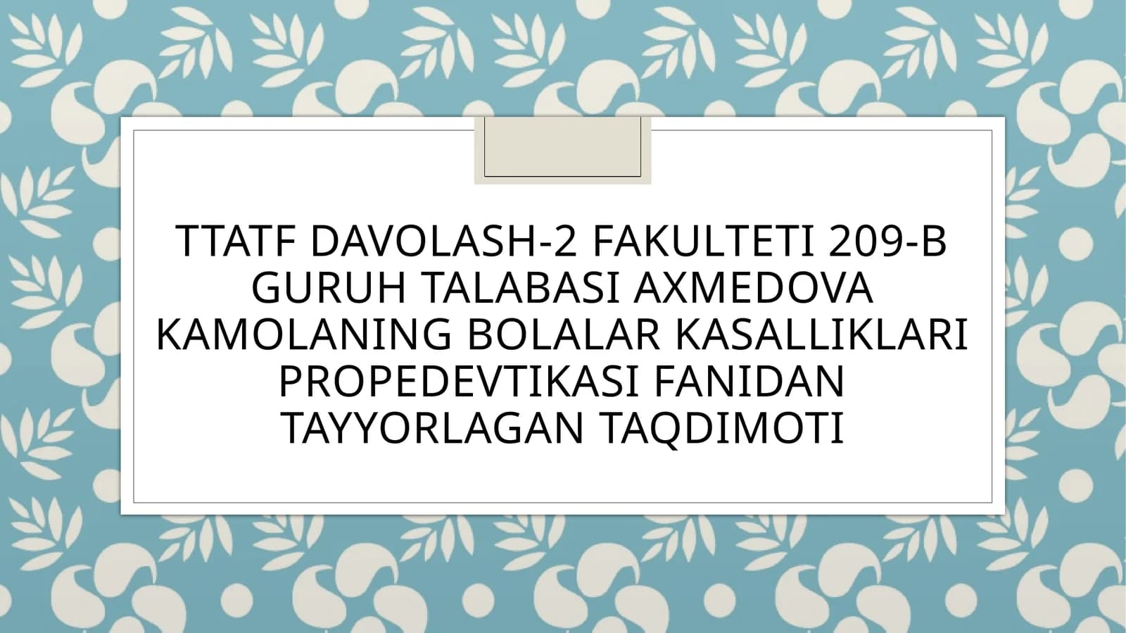 TTATF DAVOLASH-2 FAKULTETI 209-B GURUH