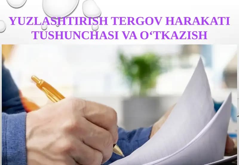 YUZLASHTIRISH TERGOV HARAKATI TUSHUNCHASI VA O‘TKAZISH TARTIBI