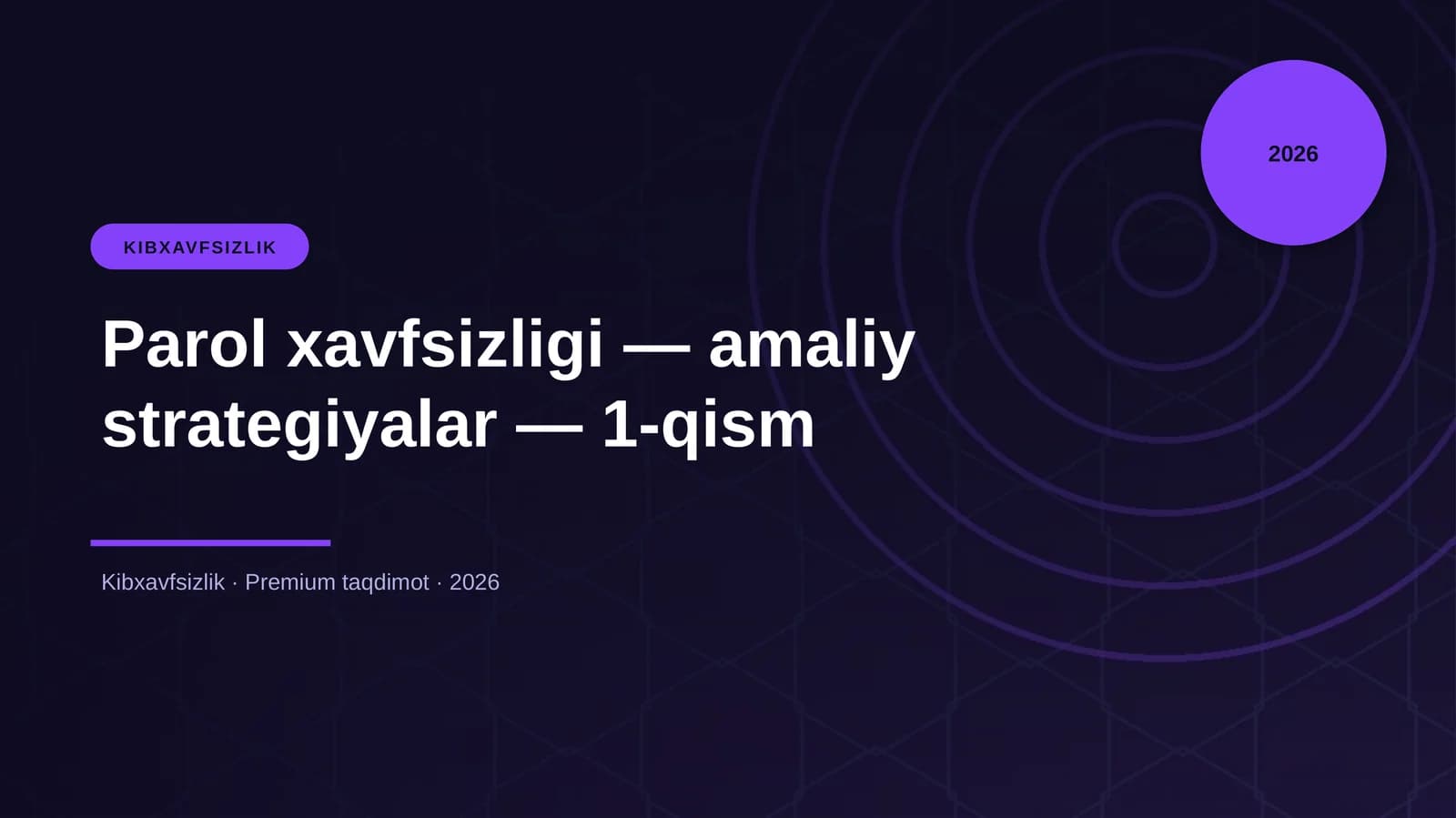 Parol xavfsizligi — amaliy strategiyalar — 1-qism