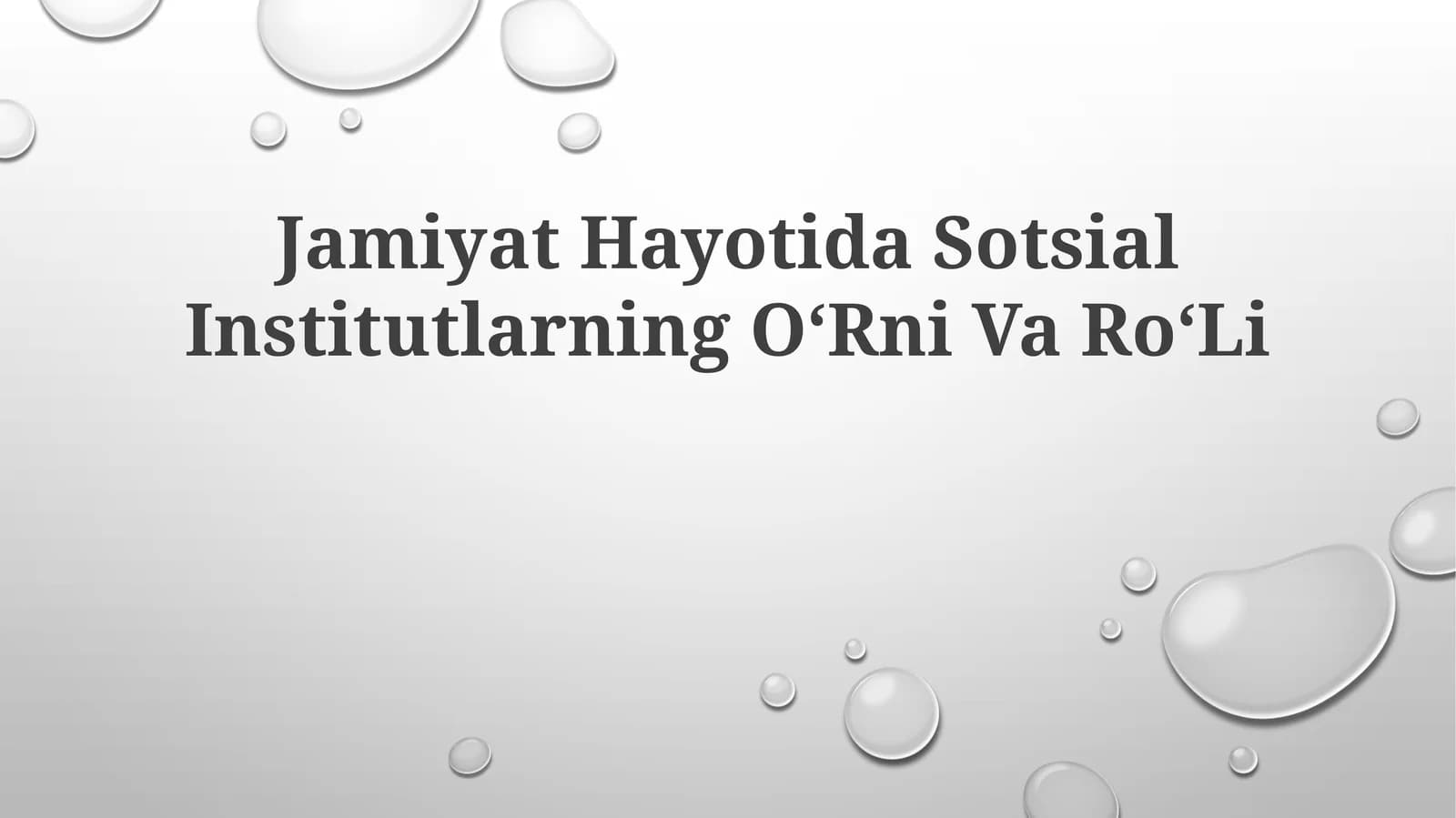 Jamiyat Hayotida Sotsial Institutlarning OʻRni Va RoʻLi