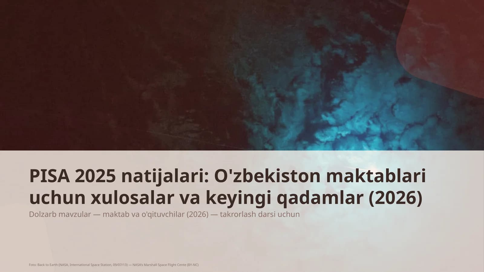 PISA 2025 natijalari: O'zbekiston maktablari uchun xulosalar va keyingi qadamlar (2026)