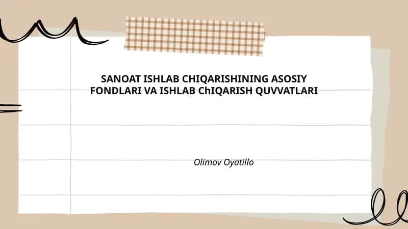 SANOAT ISHLAB CHIQARISHINING ASOSIY FONDLARI VA ISHLAB ChIQARISH QUVVATLARI