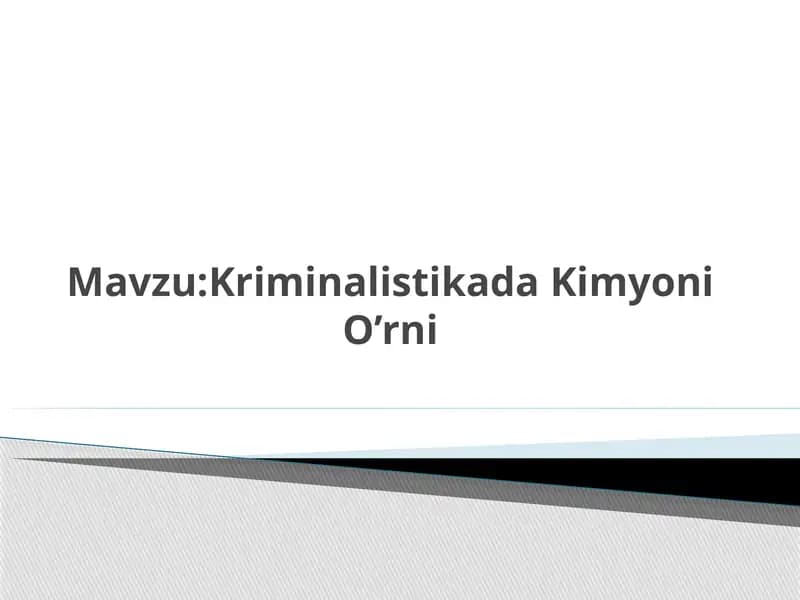 Kriminalistikada Kimyoni O'rni