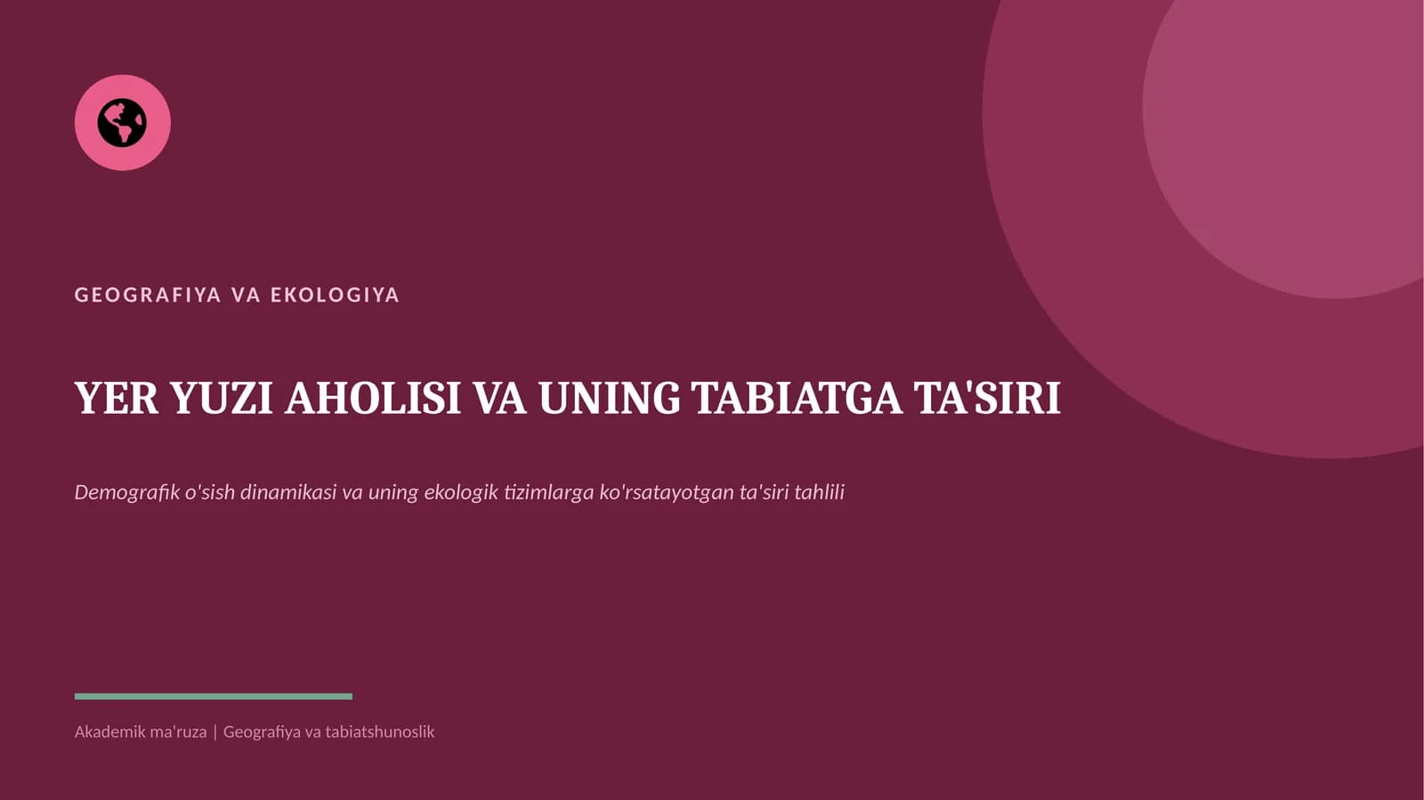 YER YUZI AHOLISI VA UNING TABIATGA TA'SIRI