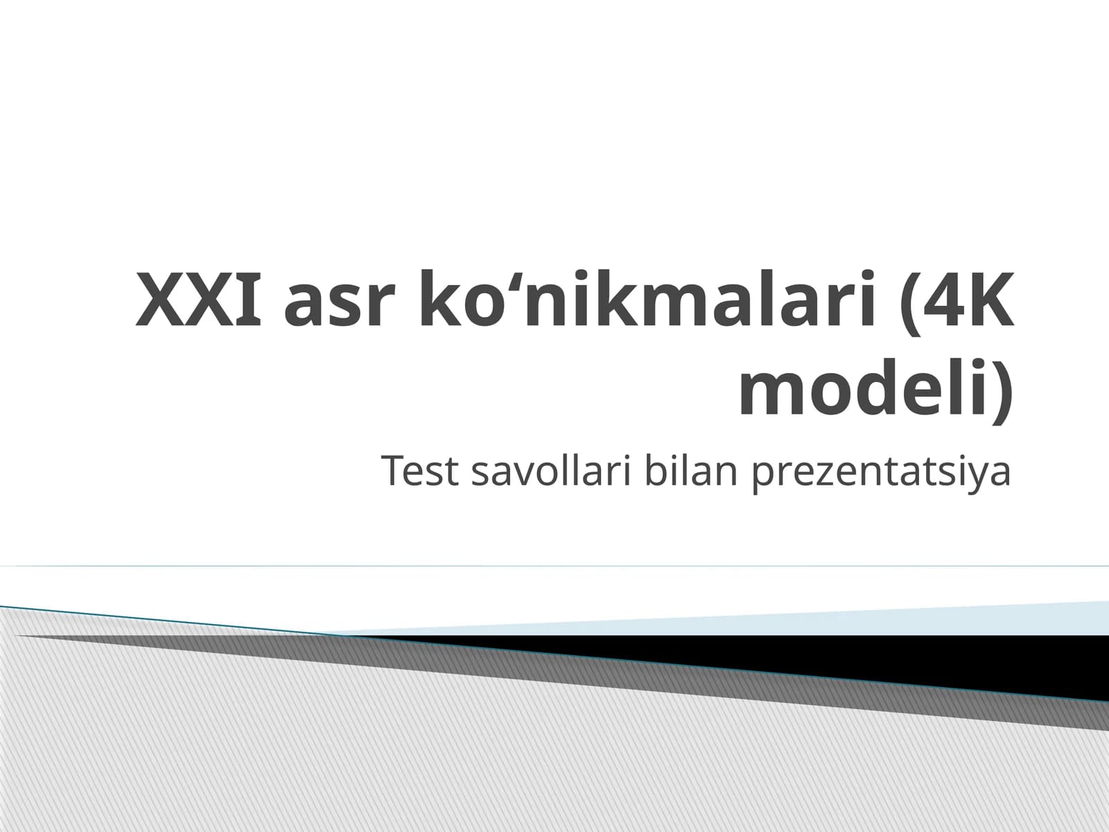 XXI asr ko‘nikmalari (4K modeli)