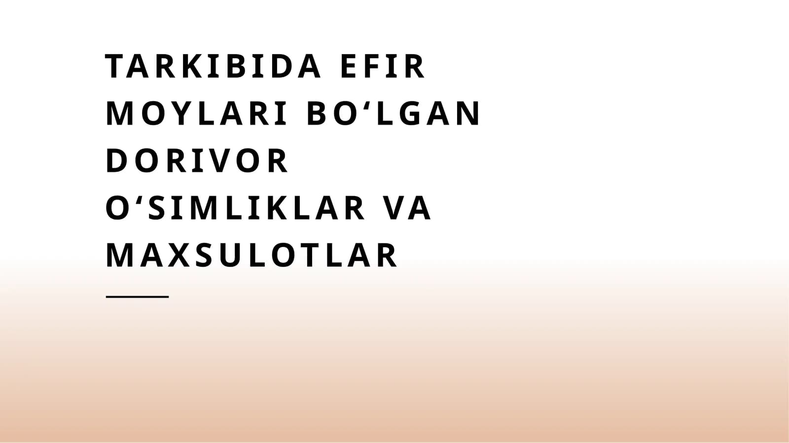 Tarkibida efir moylari boʻlgan dorivor oʻsimliklar va maxsulotlar