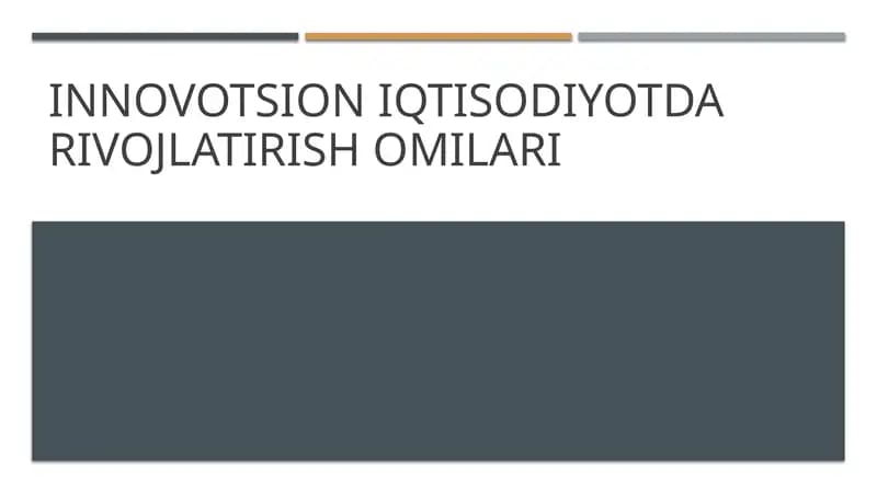 Innovatsion iqtisodiyotda rivojlatirish omilari