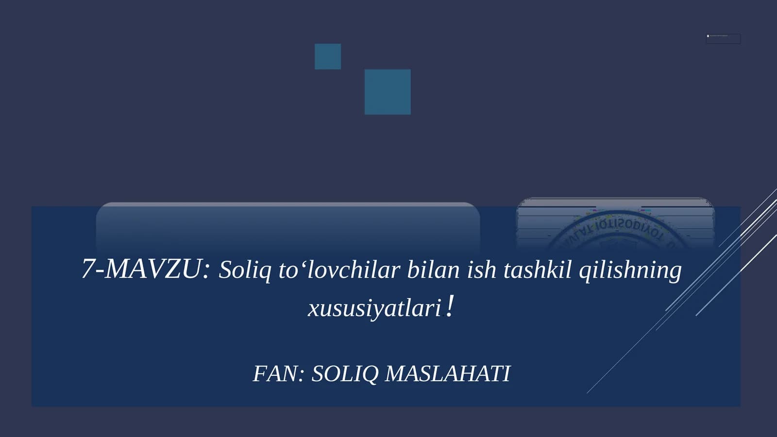 Soliq toʻlovchilar bilan ish tashkil qilishning xususiyatlari