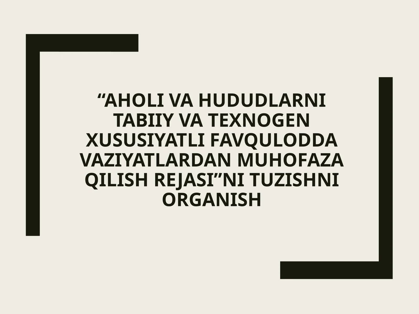 Aholi va hududlarni tabiiy va texnogen xususiyatli favqulodda vaziyatlardan muhofaza qilish rejasi