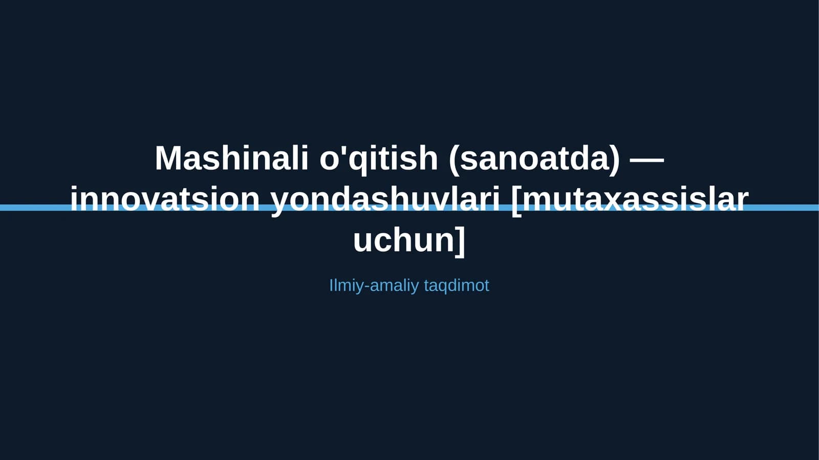 Mashinali o'qitish (sanoatda) — innovatsion yondashuvlari [mutaxassislar uchun]