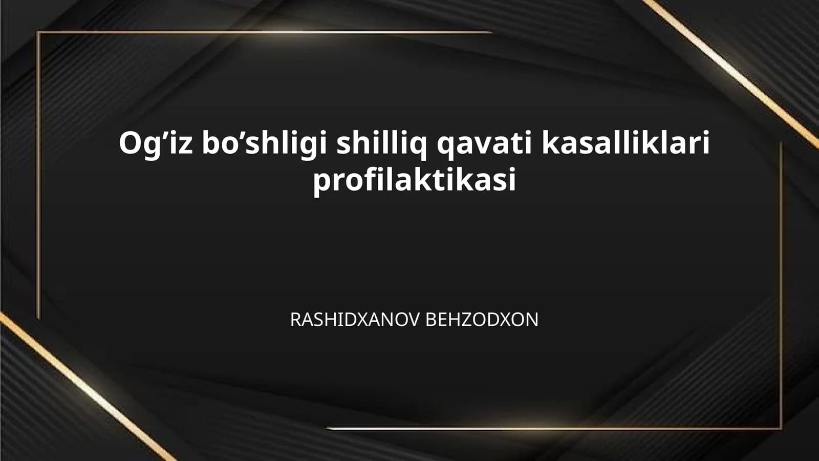 Og’iz bo’shligi shilliq qavati kasalliklari profilaktikasi