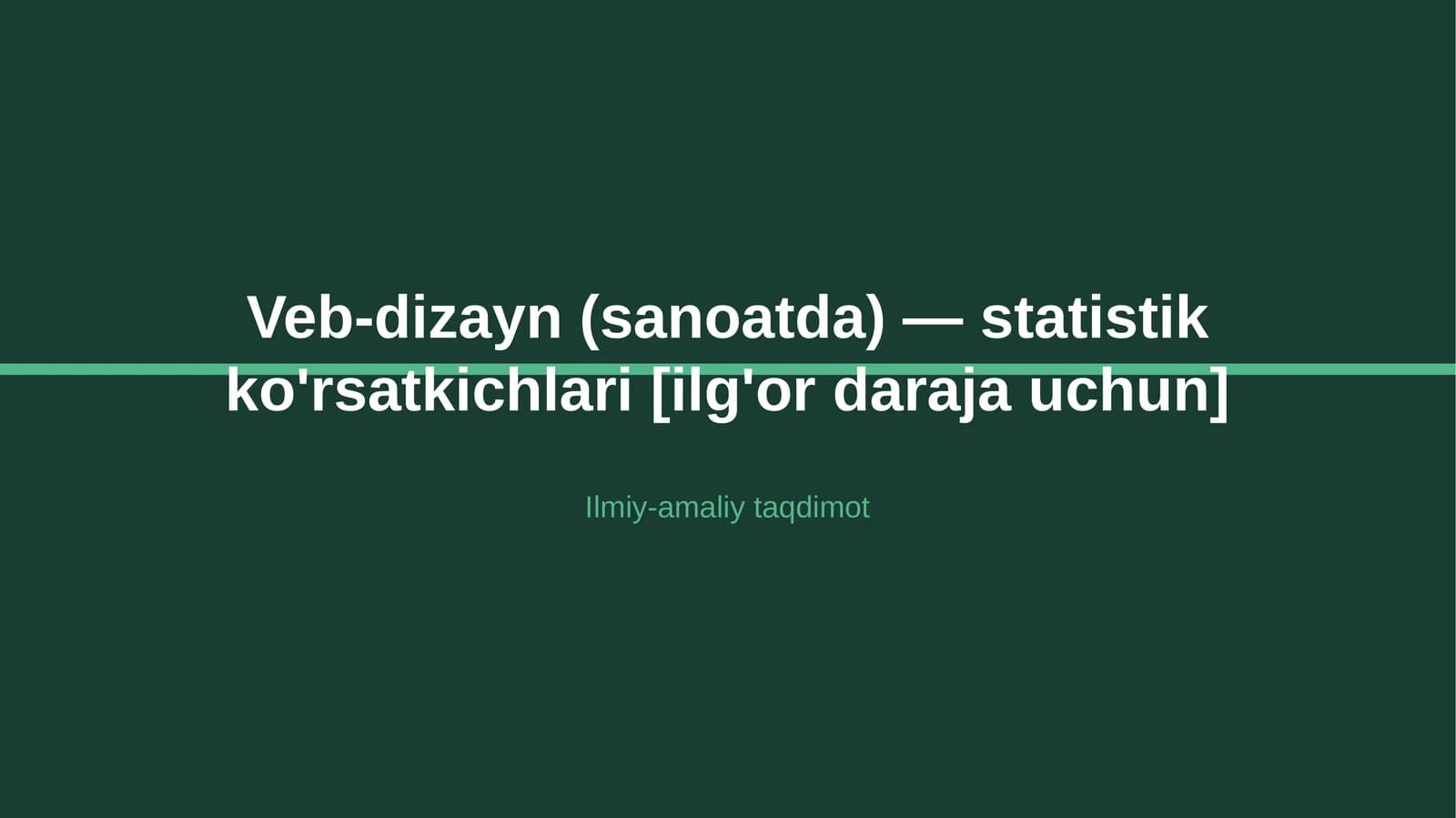 Veb-dizayn (sanoatda) — statistik ko'rsatkichlari [ilg'or daraja uchun]