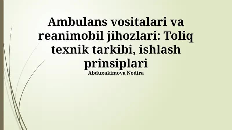 Ambulans vositalari va reanimobil jihozlari: Toliq texnik tarkibi, ishlash prinsiplari