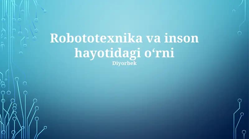 Robototexnika va inson hayotidagi o‘rni