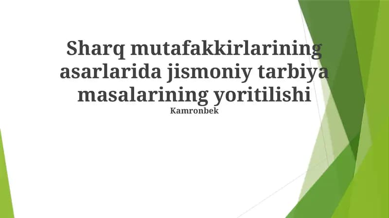 Sharq mutafakkirlarining asarlarida jismoniy tarbiya masalarining yoritilishi