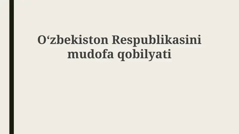 O'zbekiston Respublikasi Mudofaa Qobiliyatining Tarixiy Rivojlanishi va Zamonaviy Holati